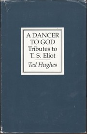 A dancer to God : tributes to T. S. Eliot /