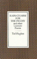 Rain-charm for the Duchy : and other laureate poems /