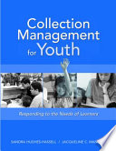 Collection management for youth : responding to the needs of learners /