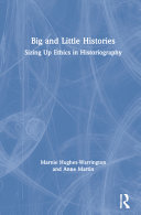 Big and little histories : sizing up ethics in historiography /