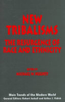 New tribalisms : the resurgence of race and ethnicity /