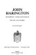 John Harington of Stepney: Tudor gentleman ; his life and works /