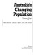 Australia's changing population : trends and implications /