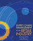 Supply chain management in the retail industry /