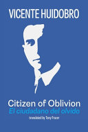 Citizen of oblivion = El ciudadano del olvido (1924-1934) /