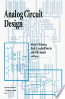Analog Circuit Design : Operational Amplifiers, Analog to Digital Convertors, Analog Computer Aided Design /