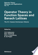 Operator Theory in Function Spaces and Banach Lattices : Essays dedicated to A.C. Zaanen on the occasion of his 80th birthday /