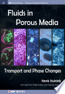 Fluids in porous media : transport and phase changes /