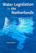 Water legislation in the Netherlands /