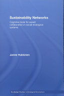 Sustainability networks : cognitive tools for expert collaboration in social-ecological systems /