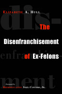 The disenfranchisement of ex-felons /