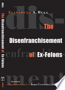 The disenfranchisement of ex-felons /