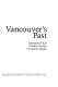 Vancouver's past /