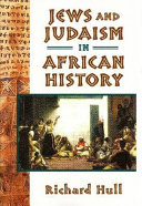 Jews and Judaism in African history /