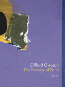 Clifford Gleason : the promise of paint /