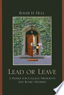 Lead or leave : a primer for college presidents and board members /