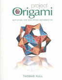 Project origami : activities for exploring mathematics /
