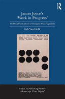 James Joyce's 'work in progress' : pre-book publications of Finnegans wake fragments /