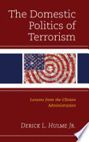 The domestic politics of terrorism : lessons from the Clinton administration /
