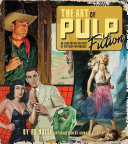 The art of pulp fiction : an illustrated history of vintage paperbacks /