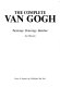 The complete Van Gogh : paintings, drawings, sketches /