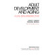 Adult development and aging : a life-span perspective /