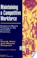 Maintaining a competitive workforce : employee-based training in the Canadian economy /