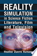 Reality simulation in science fiction literature, film and television /