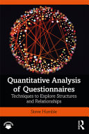 Quantitative analysis of questionnaires : techniques to explore structures and relationships /