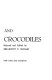 Stars, mosquitoes and crocodiles : the American travels of Alexander von Humboldt /
