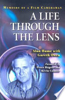 A life through the lens : memoirs of a film cameraman /