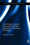 Front vowels, coronal consonants, and their interaction in nonlinear phonology /