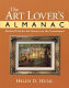 The art lover's almanac : serious trivia for the novice and the connoisseur /