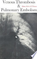 Venous thrombosis and pulmonary embolism /