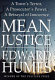 Mean justice : a town's terror, a prosecutor's power, a betrayal of innocence /