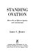 Standing ovation : how to be an effective speaker and communicator /