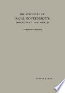 The structure of local governments throughout the world : a comparative introduction /