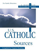 U.S. Catholic sources : a diocesan research guide /