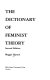 The dictionary of feminist theory /