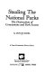 Stealing the national parks : the destruction of concessions and park access /