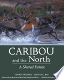 Caribou and the north : a shared future /