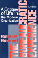 The bureaucratic experience : a critique of life in the modern organization /
