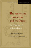 The American Revolution and the press : the promise of independence /