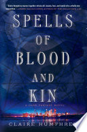 Spells of blood and kin : a dark fantasy /