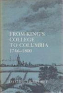 From King's College to Columbia, 1746-1800 /