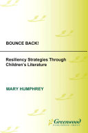 Bounce back! : resiliency strategies through children's literature /