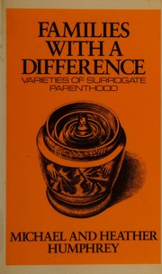 Families with a difference : varieties of surrogate parenthood /