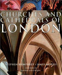 Churches and cathedrals of London /