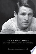 Far from home : selected letters of William Humphrey /