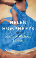 Machine without horses : a novel /